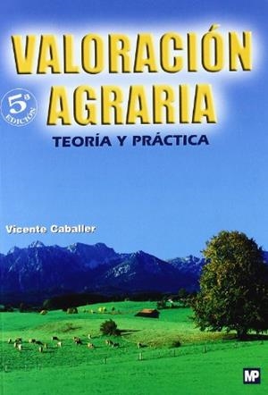 VALORACIÓN AGRARIA TEORÍA Y PRÁCTICA | 9788484763451 | CABALLER, VICENTE | Galatea Llibres | Llibreria online de Reus, Tarragona | Comprar llibres en català i castellà online