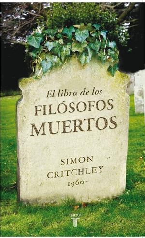 LIBRO DE LOS FILÓSOFOS MUERTOS, EL | 9788430606771 | CRITCHLEY, SIMON | Galatea Llibres | Llibreria online de Reus, Tarragona | Comprar llibres en català i castellà online