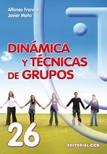 DINAMICA Y TECNICAS DE GRUPO | 9788498422184 | FRANCIA, ALFONSO - MATA, JAVIER | Galatea Llibres | Librería online de Reus, Tarragona | Comprar libros en catalán y castellano online