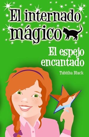 INTERNADO MÁGICO 6. EL ESPEJO ENCANTADO | 9788466794770 | BLACK, TABITHA | Galatea Llibres | Llibreria online de Reus, Tarragona | Comprar llibres en català i castellà online