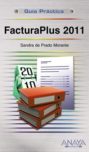 FACTURAPLUS 2011 | 9788441529090 | PRADO MORANTE, SANDRA DE | Galatea Llibres | Librería online de Reus, Tarragona | Comprar libros en catalán y castellano online