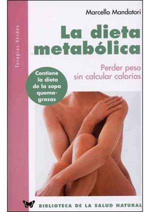 DIETA METABOLICA, LA | 9788496194786 | MANDATORI, MARCELOO | Galatea Llibres | Librería online de Reus, Tarragona | Comprar libros en catalán y castellano online