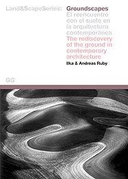 GROUNDSCAPES : EL REENCUENTRO CON EL SUELO EN LA ARQUITECTUR | 9788425219634 | ABALOS, MARIA DOLORES ,   TR. | Galatea Llibres | Librería online de Reus, Tarragona | Comprar libros en catalán y castellano online