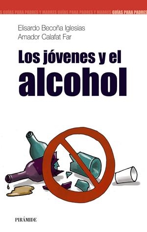 JOVENES Y EL ALCOHOL, LOS | 9788436820171 | BECOÑA IGLESIAS, ELISARDO | Galatea Llibres | Llibreria online de Reus, Tarragona | Comprar llibres en català i castellà online