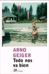 TODO NOS VA BIEN | 9788476697665 | GEIGER, ARNO (1968- ) | Galatea Llibres | Librería online de Reus, Tarragona | Comprar libros en catalán y castellano online
