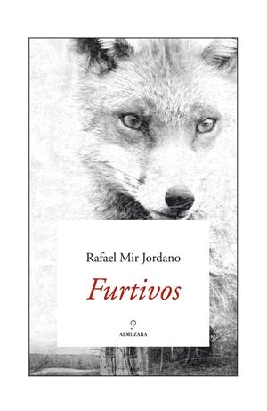 FURTIVOS | 9788488586865 | MIR JORDANO, RAFAEL (1930- ) | Galatea Llibres | Librería online de Reus, Tarragona | Comprar libros en catalán y castellano online