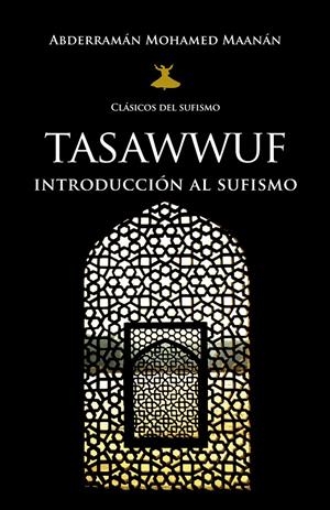 TASAWWUF : INTRODUCCION AL SUFISMO | 9788488586889 | MAANAN, ABDERRAMAN MOHAMED | Galatea Llibres | Librería online de Reus, Tarragona | Comprar libros en catalán y castellano online