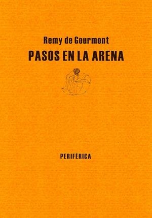 PASOS EN LA ARENA | 9788493474683 | GOURMONT, REMY DE (1858-1916) | Galatea Llibres | Llibreria online de Reus, Tarragona | Comprar llibres en català i castellà online