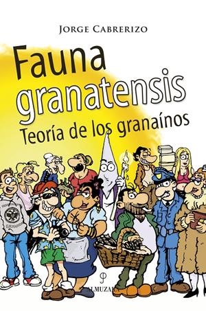 FAUNA GRANATENSIS : TEORIA DE LOS GRANAINOS | 9788496710535 | CABRERIZO HURTADO, JORGE JESUS (1980- ) | Galatea Llibres | Llibreria online de Reus, Tarragona | Comprar llibres en català i castellà online