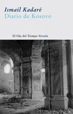DIARIO DE KOSOVO : ARTICULOS, CARTAS Y OTROS TEXTOS | 9788498410792 | KADARE, ISMAIL (1936- ) | Galatea Llibres | Llibreria online de Reus, Tarragona | Comprar llibres en català i castellà online