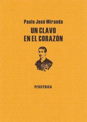 CLAVO EN EL CORAZON, UN | 9788493549220 | MIRANDA, PAULO JOSE (1965- ) | Galatea Llibres | Llibreria online de Reus, Tarragona | Comprar llibres en català i castellà online