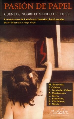 PASION DE PAPEL : CUENTOS SOBRE EL MUNDO DEL LIBRO | 9788495642493 | VV.AA | Galatea Llibres | Librería online de Reus, Tarragona | Comprar libros en catalán y castellano online