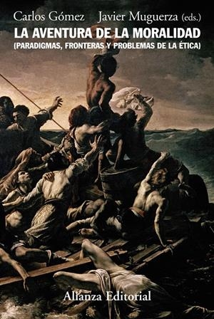 LA AVENTURA DE LA MORALIDAD | 9788420648729 | GOMEZ SANCHEZ, CARLOS / MUGUERZA, JAVIER | Galatea Llibres | Llibreria online de Reus, Tarragona | Comprar llibres en català i castellà online