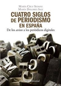 CUATRO SIGLOS DEL PERIODISMO EN ESPAÑA : DE LOS "AVISOS" A L | 9788420648842 | SEOANE COUCEIRO, MARIA CRUZ | Galatea Llibres | Llibreria online de Reus, Tarragona | Comprar llibres en català i castellà online