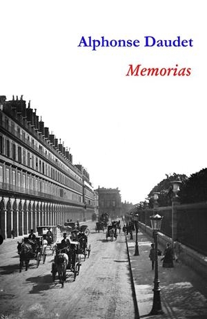 MEMORIAS (1857-1888) : TREINTA AÑOS DE PARIS : RECUERDOS DE | 9788495642981 | DAUDET, ALPHONSE | Galatea Llibres | Librería online de Reus, Tarragona | Comprar libros en catalán y castellano online