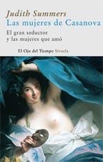 MUJERES DE CASANOVA : EL GRAN SEDUCTOR Y LAS MUJERES QUE | 9788498411133 | SUMMERS, JUDITH | Galatea Llibres | Librería online de Reus, Tarragona | Comprar libros en catalán y castellano online