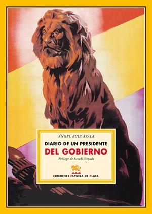 DIARIO DE UN PRESIDENTE DEL GOBIERNO | 9788496133655 | RUIZ AYALA, ANGEL | Galatea Llibres | Llibreria online de Reus, Tarragona | Comprar llibres en català i castellà online