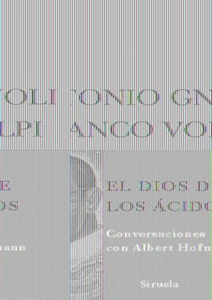 DIOS DE LOS ACIDOS : CONVERSACIONES CON ALBERT HOFMANN | 9788498411539 | GNOLI, ANTONIO | Galatea Llibres | Llibreria online de Reus, Tarragona | Comprar llibres en català i castellà online