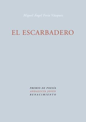 ESCARBADERO, EL | 9788484722793 | FERIA VAZQUEZ, MIGUEL ANGEL | Galatea Llibres | Librería online de Reus, Tarragona | Comprar libros en catalán y castellano online