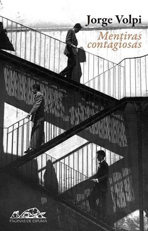 MENTIRAS CONTAGIOSAS | 9788483930076 | VOLPI, JORGE (1968- ) | Galatea Llibres | Librería online de Reus, Tarragona | Comprar libros en catalán y castellano online