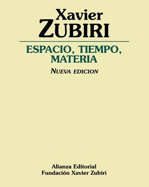 ESPACIO, TIEMPO, MATERIA | 9788420697604 | ZUBIRI, XAVIER (1898-1983) | Galatea Llibres | Llibreria online de Reus, Tarragona | Comprar llibres en català i castellà online