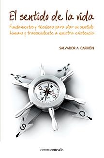 SENTIDO DE LA VIDA | 9788495645333 | CARRION LOPEZ, SALVADOR ALFONSO (1948- ) | Galatea Llibres | Librería online de Reus, Tarragona | Comprar libros en catalán y castellano online