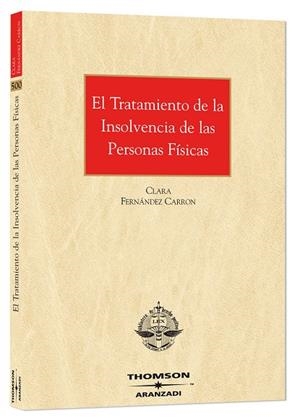 TRATAMIENTO DE LA INSOLVENCIA DE LAS PERSONAS FISICAS | 9788483555835 | FERNANDEZ CARRON, CLARA | Galatea Llibres | Librería online de Reus, Tarragona | Comprar libros en catalán y castellano online