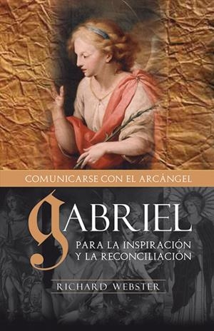 GABRIEL : PARA LA INSPIRACION Y LA RECONCILIACION | 9788496111509 | WEBSTER, RICHARD (1946- ) | Galatea Llibres | Librería online de Reus, Tarragona | Comprar libros en catalán y castellano online