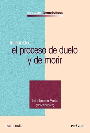 TRATANDO EL PROCESO DE DUELO Y DE MORIR | 9788436821895 | NOMEN MARTIN, LEILA | Galatea Llibres | Librería online de Reus, Tarragona | Comprar libros en catalán y castellano online
