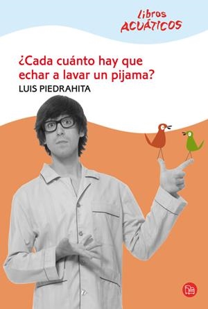 CADA CUÁNTO HAY QUE ECHAR A LAVAR UN PIJAMA? | 9788466322072 | PIEDRAHITA, LUIS | Galatea Llibres | Librería online de Reus, Tarragona | Comprar libros en catalán y castellano online