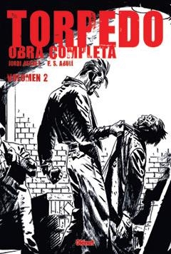 TORPEDO OBRA COMPLETA VOLUMEN 2 | 9788484496465 | BERNET, JORDI/ ABULI, E.S. | Galatea Llibres | Llibreria online de Reus, Tarragona | Comprar llibres en català i castellà online