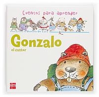 GONZALO EL CASTOR (CUENTOS PARA APRENDER) | 9788467504330 | LUCA, DANIELA DE | Galatea Llibres | Llibreria online de Reus, Tarragona | Comprar llibres en català i castellà online