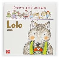 LOLO EL LOBO (CUENTOS PARA APRENDER) | 9788467504446 | LUCA, DANIELA DE (IL) | Galatea Llibres | Llibreria online de Reus, Tarragona | Comprar llibres en català i castellà online