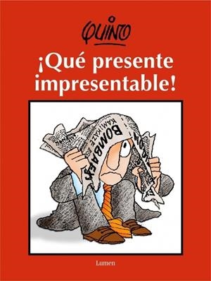 QUE PRESENTE IMPRESENTABLE! | 9788426414762 | QUINO (SEUD. DE JOAQUIN SALVADOR LAVADO) | Galatea Llibres | Llibreria online de Reus, Tarragona | Comprar llibres en català i castellà online