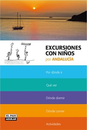 EXCURSIONES CON NIÑOS EN ANDALUCIA | 9788403506879 | VARIOS AUTORES | Galatea Llibres | Librería online de Reus, Tarragona | Comprar libros en catalán y castellano online
