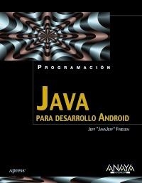 JAVA PARA DESARROLLO ANDROID | 9788441529618 | FRIESEN, JEFF | Galatea Llibres | Librería online de Reus, Tarragona | Comprar libros en catalán y castellano online