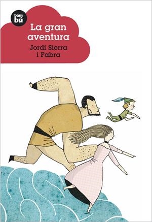 GRAN AVENTURA, LA | 9788483430224 | SIERRA I FABRA, JORDI | Galatea Llibres | Llibreria online de Reus, Tarragona | Comprar llibres en català i castellà online