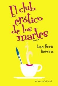 CLUB ERÓTICO DE LOS MARTES | 9788420653464 | KOVETZ, LISA BETH | Galatea Llibres | Llibreria online de Reus, Tarragona | Comprar llibres en català i castellà online