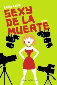 SEXY DE LA MUERTE | 9788420653471 | LETTE, KATHY | Galatea Llibres | Llibreria online de Reus, Tarragona | Comprar llibres en català i castellà online