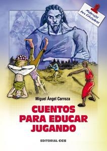 CUENTOS PARA EDUCAR JUGANDO | 9788498427134 | CARROZA, MIGUEL ÁNGEL | Galatea Llibres | Llibreria online de Reus, Tarragona | Comprar llibres en català i castellà online