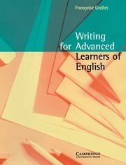 WRITING FOR ADVANCED.LEARNERS OF ENGLISH | 9780521479714 | GRELLET, FRANÇOISE | Galatea Llibres | Llibreria online de Reus, Tarragona | Comprar llibres en català i castellà online
