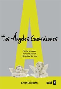 TUS ÁNGELES GUARDIANES | 9788441428317 | GEORGIAN, LINDA | Galatea Llibres | Librería online de Reus, Tarragona | Comprar libros en catalán y castellano online