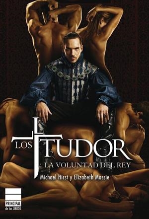 TUDOR, LOS. LA VOLUNTAD DEL REY | 9788493859404 | HIRST, MICHAEL/MASSIE, ELIZABETH | Galatea Llibres | Librería online de Reus, Tarragona | Comprar libros en catalán y castellano online