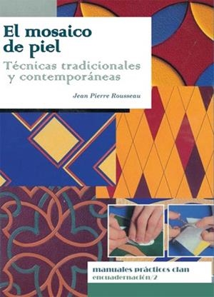MOSAICO EN PIEL, EL | 9788496745520 | ROUSSEAU, JEAN PIERRE | Galatea Llibres | Llibreria online de Reus, Tarragona | Comprar llibres en català i castellà online