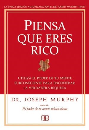 PIENSA QUE ERES RICO | 9788496111936 | MURPHY, JOSEPH | Galatea Llibres | Llibreria online de Reus, Tarragona | Comprar llibres en català i castellà online