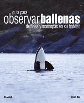 GUÍA PARA OBSERVAR BALLENAS | 9788498012538 | DAY, TREVOR | Galatea Llibres | Librería online de Reus, Tarragona | Comprar libros en catalán y castellano online
