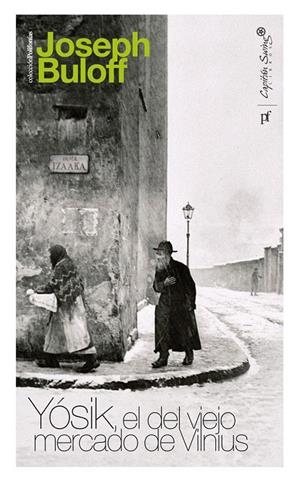 YÓSIK, EL DEL VIEJO MERCADO DE VILNIUS | 9788493832797 | BULOFF, JOSEPH | Galatea Llibres | Librería online de Reus, Tarragona | Comprar libros en catalán y castellano online