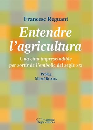 ENTENDRE L'AGRICULTURA | 9788499751245 | REGUANT FOSAS, FRANCESC | Galatea Llibres | Librería online de Reus, Tarragona | Comprar libros en catalán y castellano online