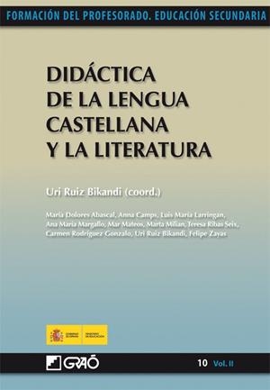 DIDACTICA LENGUA CASTELLANA 10 (VOL.II) Y LITERATURA | 9788499800868 | RUIZ BIKANDI, U. (COORD.) | Galatea Llibres | Librería online de Reus, Tarragona | Comprar libros en catalán y castellano online