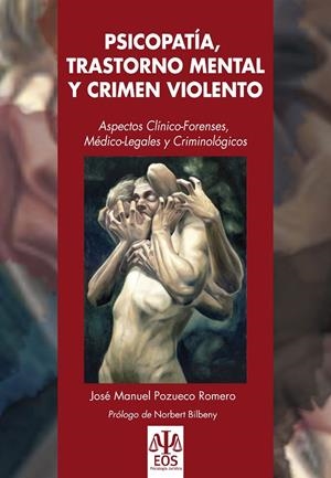 PSICOPATIA,TRASTORNO MENTAL Y CRIMEN VIOLENTO | 9788497274111 | POZUECO ROMERO,JOSE MANUEL | Galatea Llibres | Librería online de Reus, Tarragona | Comprar libros en catalán y castellano online